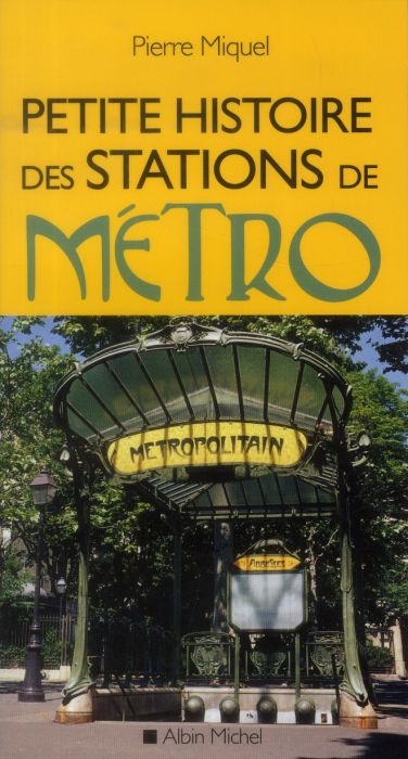 Emprunter Petite histoire des stations de métro. Edition revue et augmentée livre