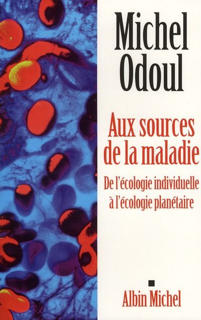 Emprunter Aux sources de la maladie. De l'écologie indiviuelle à l'écologie planétaire livre