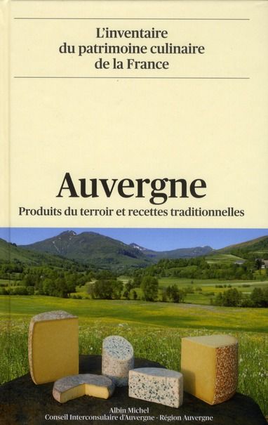 Emprunter Auvergne. Produits du terroir et recettes traditionnelles livre