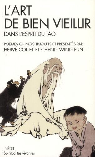 Emprunter SPIRITUALITES VIVANTES POCHE - T261 - L'ART DE BIEN VIEILLIR DANS L'ESPRIT DU TAO - POEMES CHINOIS T livre