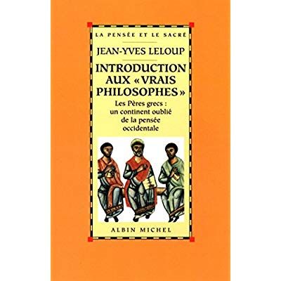 Emprunter Introduction aux « vrais philosophes ». Les Pères grecs : un continent oublié de la pensée occidenta livre