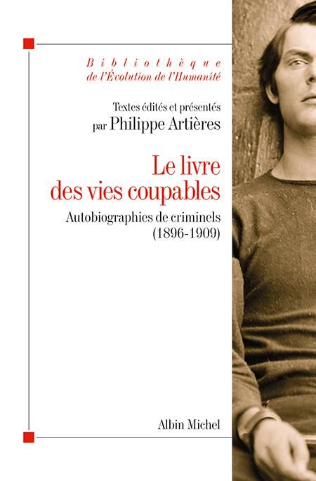 Emprunter Le livre des vies coupables. Autobiographies de criminels (1896-1909) livre