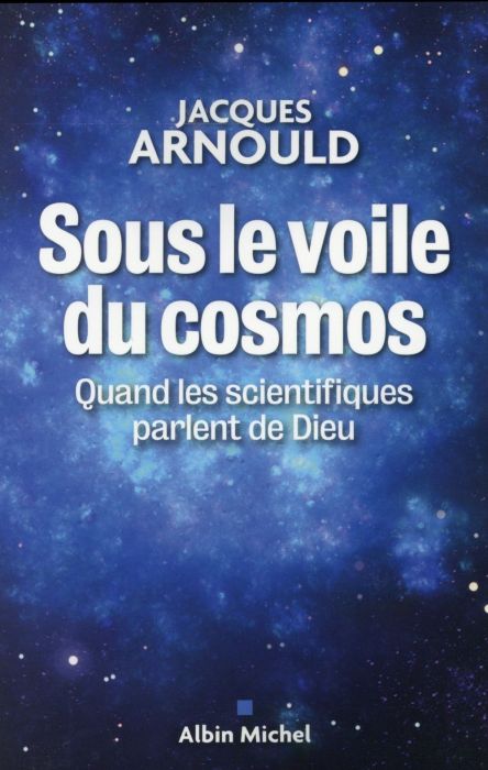 Emprunter Sous le voile du cosmos. Quand les scientifiques parlent de Dieu livre