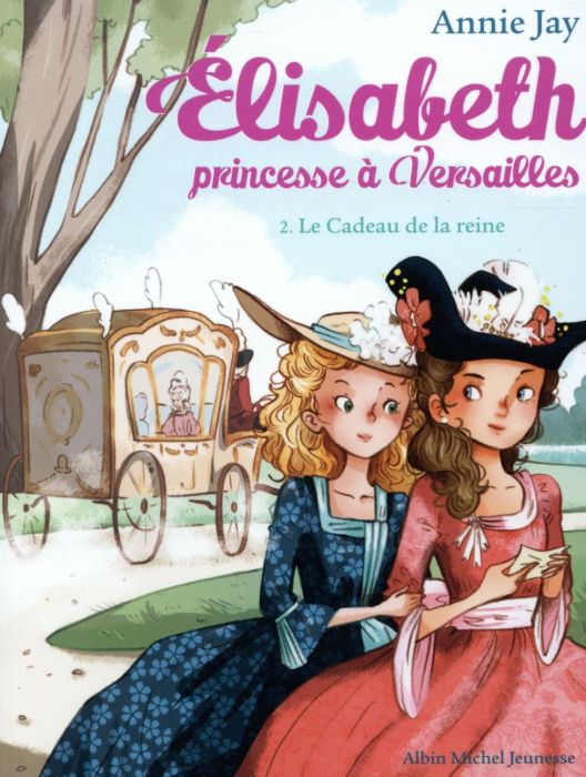 Emprunter Elisabeth, princesse à Versailles Tome 2 : Le cadeau de la reine livre