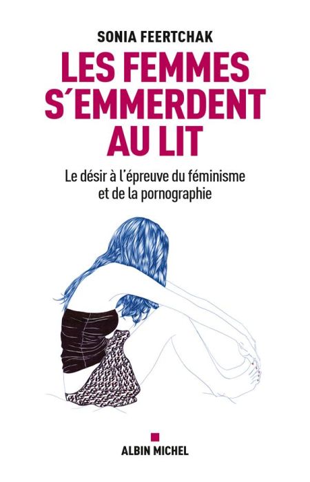 Emprunter Les femmes s'emmerdent au lit. Le désir à l'épreuve du féminisme et de la pornographie livre