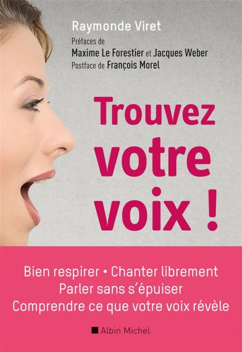 Emprunter Trouvez votre voix ! Bien respirer, parler sans s'épuiser, chanter librement, comprendre ce que votr livre