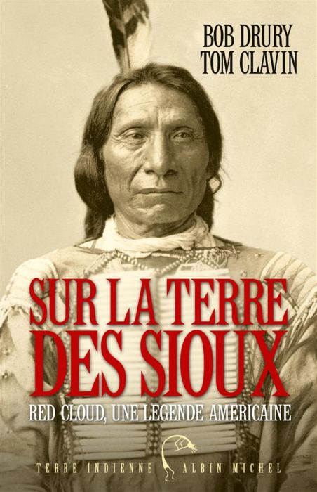 Emprunter Sur la terre des Sioux. Red Cloud, une légende américaine livre