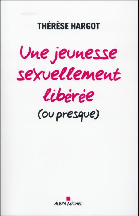 Emprunter Une jeunesse sexuellement libérée (ou presque) livre