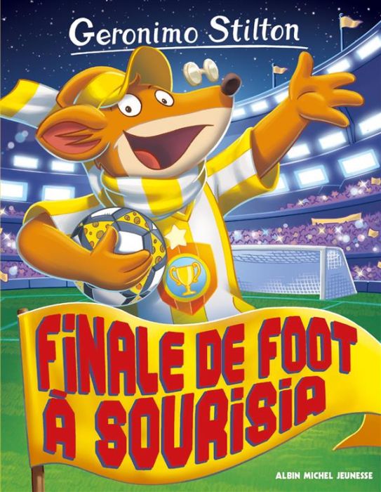 Emprunter Geronimo Stilton Tome 79 : Finale de foot à Sourisia livre