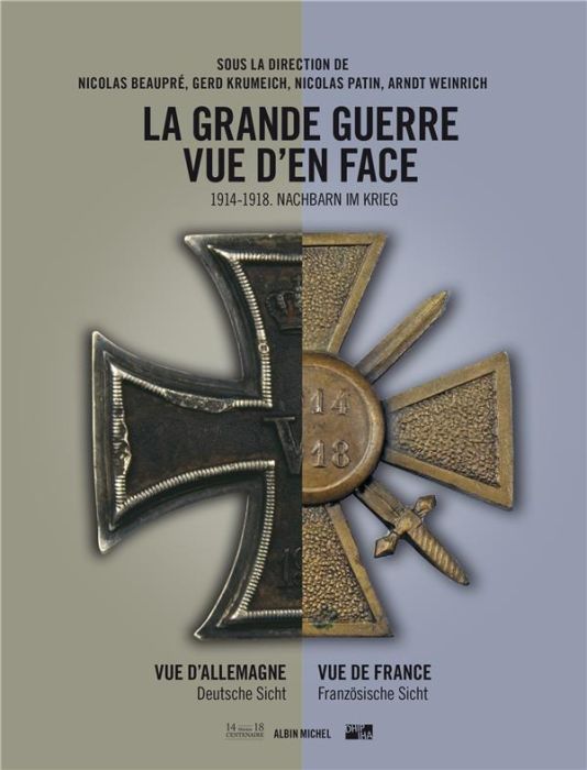 Emprunter La Grande Guerre vue d'en face. Vue d'Allemagne Vue de France, Edition bilingue français-allemand livre