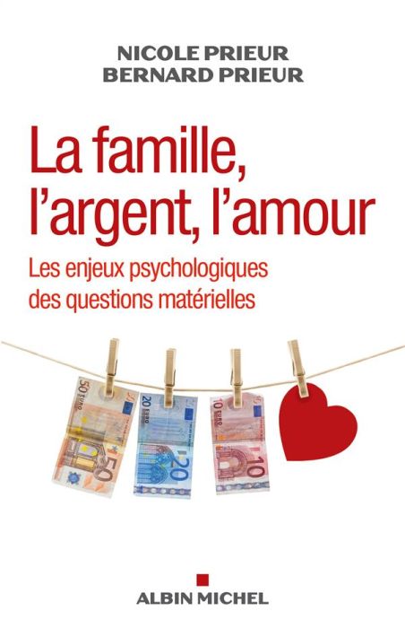 Emprunter La famille, l'argent, l'amour. Les enjeux psychologiques des questions matérielles livre