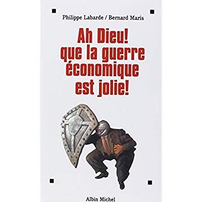 Emprunter Ah Dieu ! Que la guerre économique est jolie livre