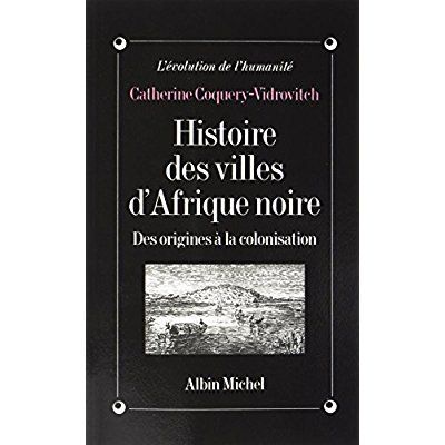 Emprunter Histoire des villes d'Afrique Noire. Des origines à la colonisation livre