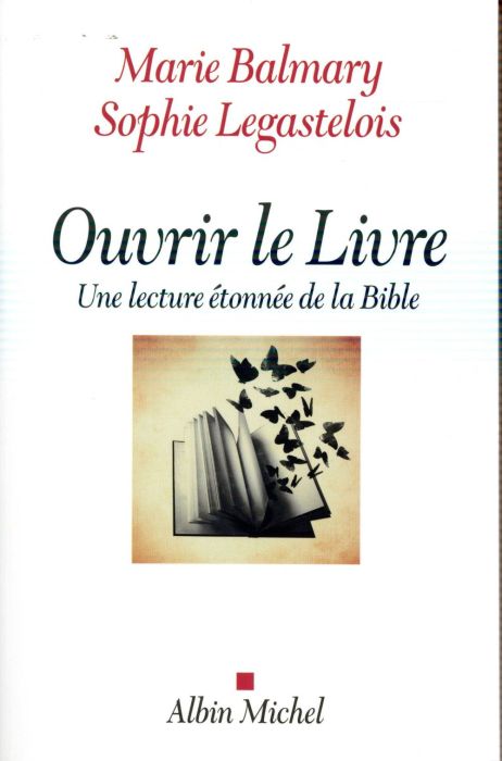 Emprunter Ouvrir le Livre. Une lecture étonnée de la Bible livre