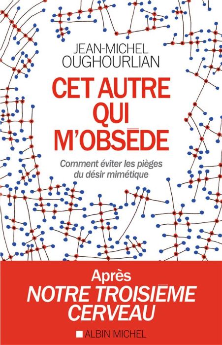 Emprunter Cet autre qui m'obsède. Comment éviter les pièges du désir mimétique livre