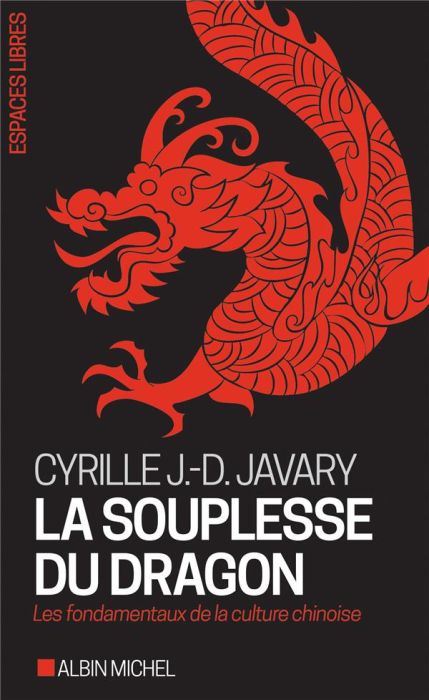 Emprunter La souplesse du dragon. Les fondamentaux de la culture chinoise livre