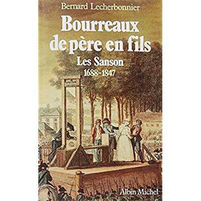 Emprunter Bourreaux de père en fils. Les Sanson, 1688-1847 livre