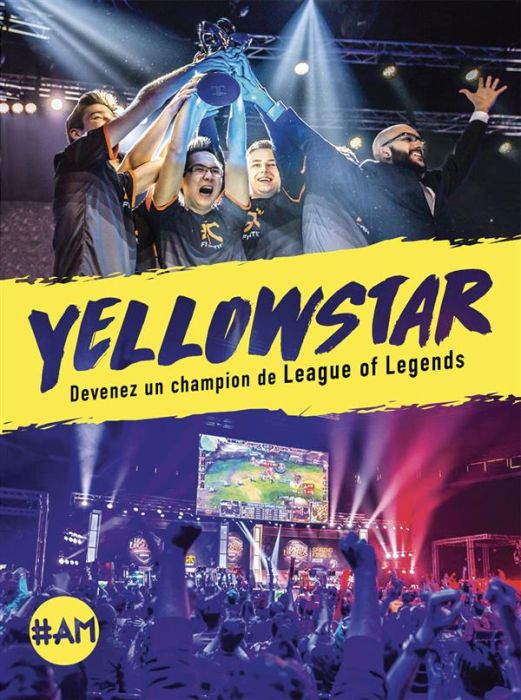 Emprunter Yellowstar, devenir un champion de League of Legends livre