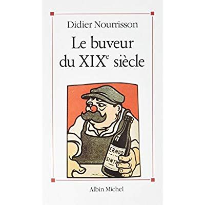 Emprunter Le Buveur du XIXe siècle livre