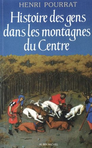 Emprunter Histoire des gens dans les montagnes du Centre. Des âges perdus aux temps modernes livre