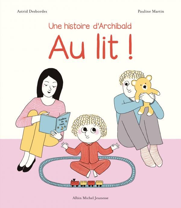 Emprunter Au lit ! Une histoire d'Archibald livre