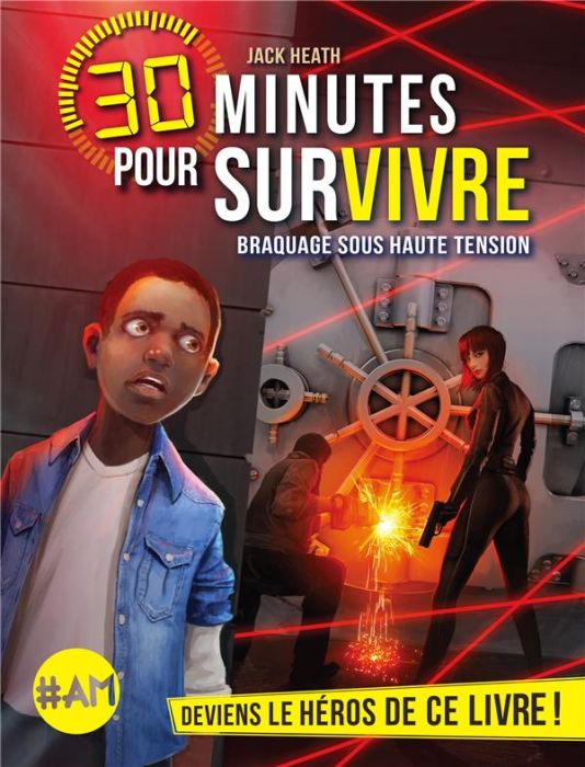 Emprunter 30 minutes pour survivre : Braquage sous haute tension livre