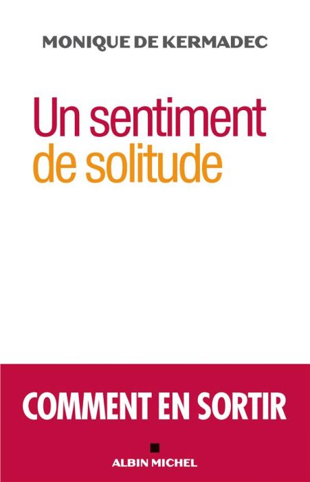 Emprunter Un sentiment de solitude. Comment en sortir livre