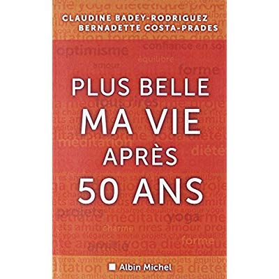 Emprunter Plus belle ma vie après cinquante ans livre