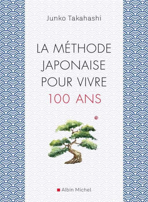 Emprunter La méthode japonaise pour vivre 100 ans livre