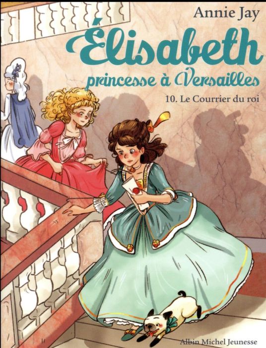 Emprunter Elisabeth, princesse à Versailles Tome 10 : Le courrier du roi livre