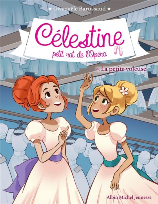 Emprunter Célestine, petit rat de l'Opéra Tome 4 : La Petite Voleuse livre