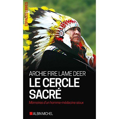 Emprunter Le cercle sacré. Mémoire d'un homme-médecine sioux livre