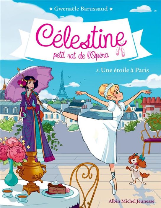 Emprunter Célestine, petit rat de l'Opéra Tome 5 : Une étoile à Paris livre