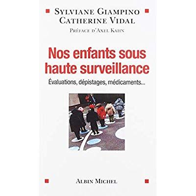 Emprunter Nos enfants sous haute surveillance. Evaluations, dépistages, médicaments... livre