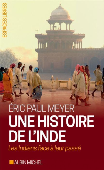 Emprunter Une histoire de l'Inde. Les Indiens face à leur passé livre