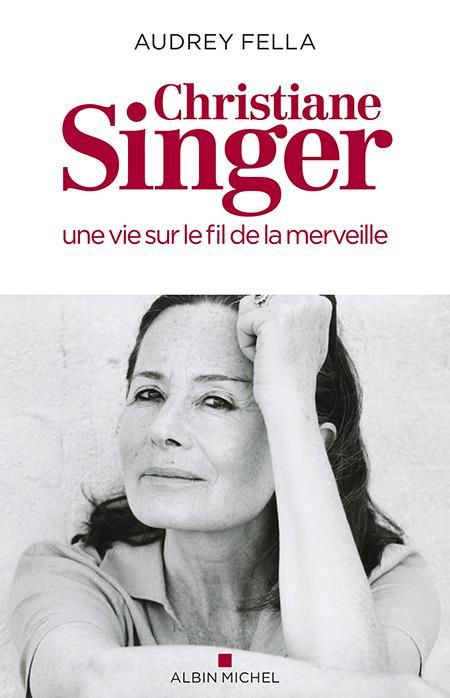 Emprunter Christiane Singer. Une vie sur le fil de la merveille livre