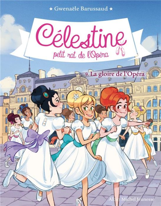 Emprunter Célestine, petit rat de l'Opéra Tome 9 : La gloire de l'opéra livre