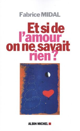 Emprunter Et si de l'amour on ne savait rien ? livre