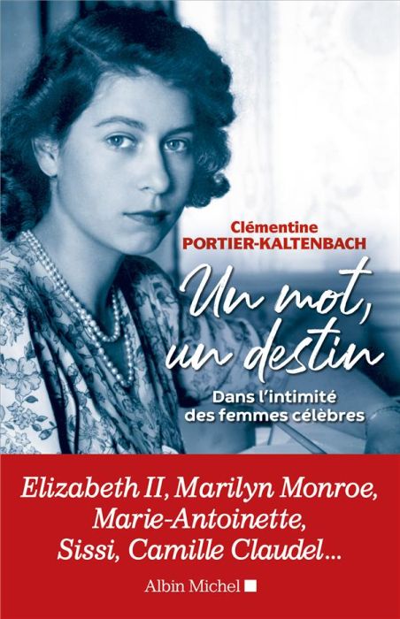 Emprunter Un mot, un destin. Dans l'intimité des femmes célèbres livre