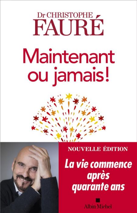 Emprunter Maintenant ou jamais ! La vie commence après quarante ans livre