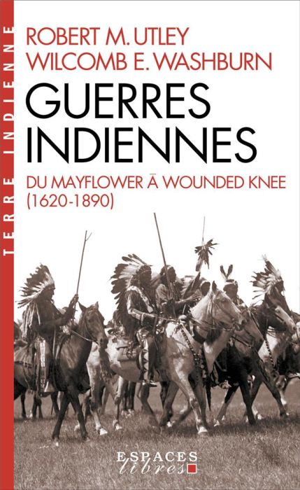 Emprunter Guerres indiennes. Du Mayflower à Wounded Knee livre