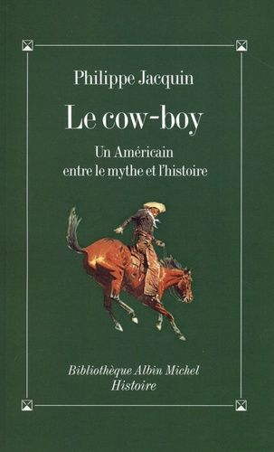 Emprunter Le cow-boy. Un Américain entre le mythe et l'histoire livre