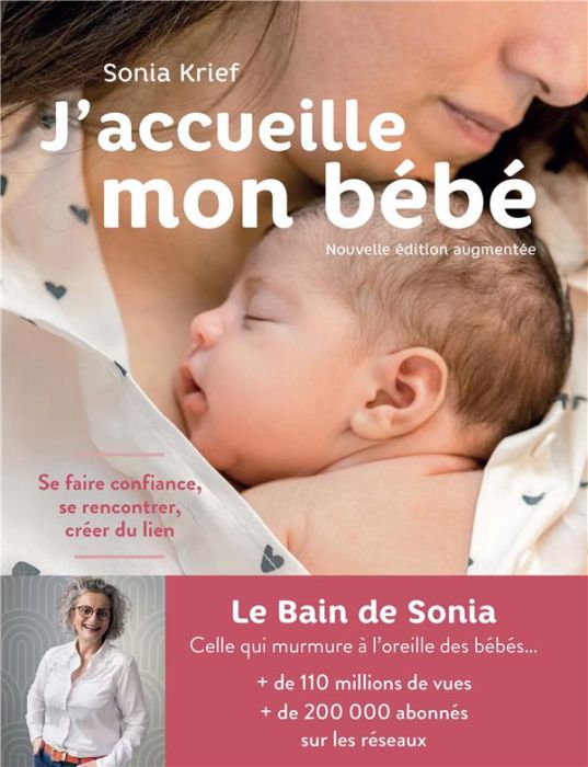 Emprunter J'accueille mon bébé. Se faire confiance, se rencontrer, créer du lien, Edition revue et augmentée livre