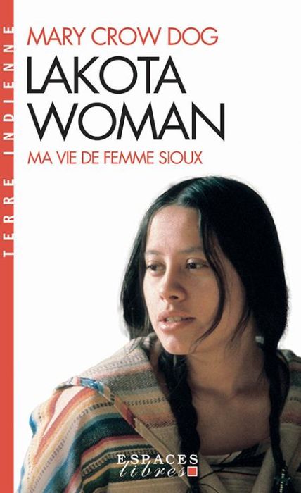 Emprunter Lakota Woman. Ma vie de femme sioux livre