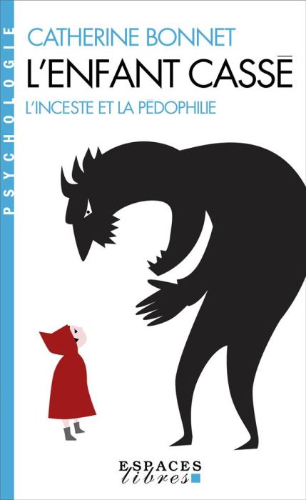 Emprunter L'enfant cassé. L'inceste et la pédophilie livre