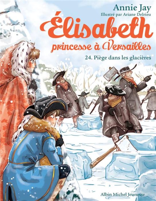 Emprunter Elisabeth, princesse à Versailles Tome 24 : Piège dans les glacières livre