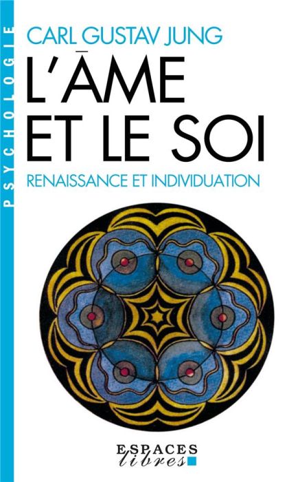 Emprunter L'âme et le soi. Renaissance et individuation livre