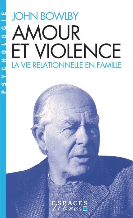 Emprunter Amour et violence. La vie relationnelle en famille livre