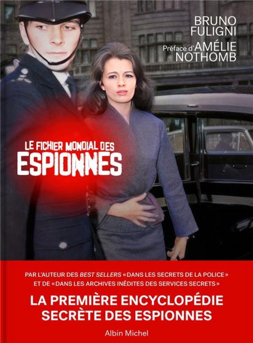 Emprunter Le fichier mondial des espionnes. La première encyclopédie secrète des espionnes livre