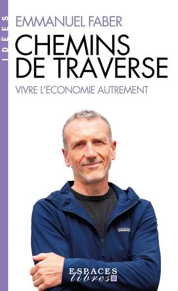 Emprunter Chemins de traverse. Vivre l'économie autrement livre